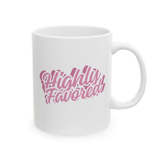 Highly Favored Ceramic Mug - Perfect Gift for Coffee Lovers