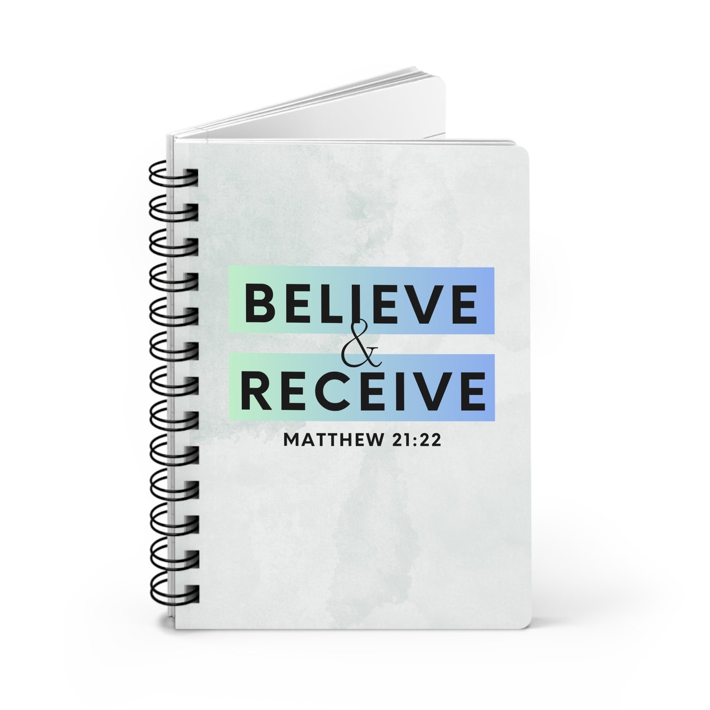 Believe and Receive Spiral Bound Journal