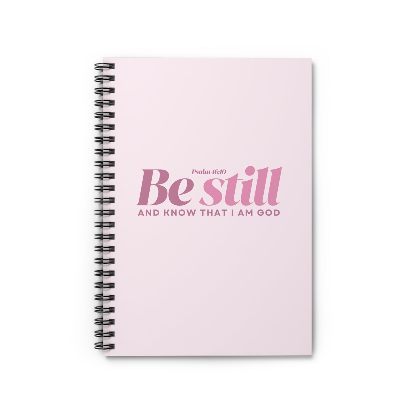 "Be Still and Know" Spiral Notebook - Ruled Line
