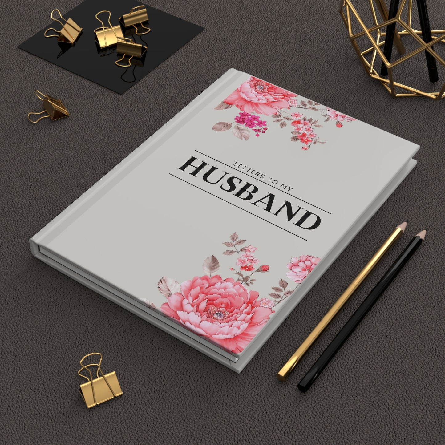 " Letters To My Husband" Journal Matte
